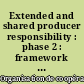 Extended and shared producer responsibility : phase 2 : framework report : OECD information paper