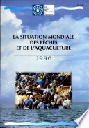 La Situation mondiale des pêches et de l'aquaculture 1996