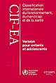 Classification internationale du fonctionnement, du handicap et de la santé, CIF-EA : version pour enfants et adolescents