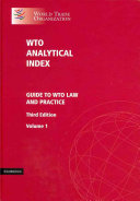 WTO analytical index : guide to WTO law and practice