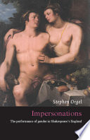 Impersonations : the performance of gender in Shakespeare's England