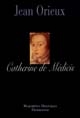 Catherine de Médicis ou La reine noire