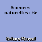 Sciences naturelles : 6e