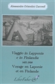 Viaggio in Lapponia e in Finlandia : = Voyage en Laponie et en Finlande : (1431-1898)