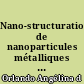 Nano-structuration de nanoparticules métalliques pour exaltation de champs électromagnétiques locaux en spectroscopie Raman : Interactions entre champs électromagnétiques localisés sub-longueur d onde et molécules/particules nano-structurées en champ proche optique