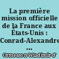 La première mission officielle de la France aux États-Unis : Conrad-Alexandre Gérard (1778-1779)