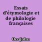 Essais d'étymologie et de philologie françaises