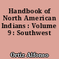 Handbook of North American Indians : Volume 9 : Southwest