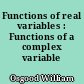 Functions of real variables : Functions of a complex variable