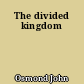The divided kingdom