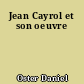 Jean Cayrol et son oeuvre