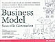 Business model : nouvelle génération : un guide pour visionnaires, révolutionnaires et challengers