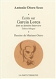 Écrits sur García Lorca : dont sa dernière interview