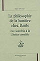 La philosophie de la lumière chez Dante : du "Convivio" à la "Divine comédie"
