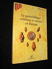 La Paléolithique inférieur et moyen en Europe