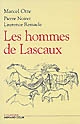 Les hommes de Lascaux : civilisations paléolithiques en Europe