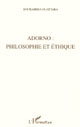 Adorno : philosophie et éthique