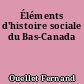 Éléments d'histoire sociale du Bas-Canada