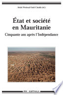 État et société en Mauritanie : Cinquante ans après l Indépendance
