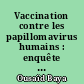 Vaccination contre les papillomavirus humains : enquête sur le niveau de connaissance de la population nantaise à l'officine