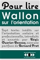 Pour lire Wallon sur l orientation : sept textes inédits d Henri Wallon