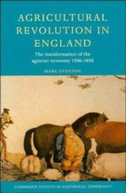 Agricultural revolution in England : the transformation of the agrarian economy, 1500-1850