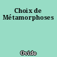 Choix de Métamorphoses