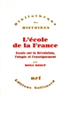 L'école de la France : essais sur la Révolution, l'utopie et l'enseignement