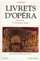 Livrets d'opéras : II : De Rossini à Weber