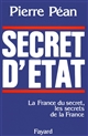 Secret d'État : la France du secret, les secrets de la France