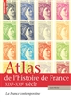 Atlas de l'histoire de France : [3] : La France contemporaine, XIXe-XXIe siècle