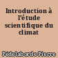Introduction à l'étude scientifique du climat