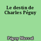 Le destin de Charles Péguy