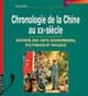 Chronologie de la Chine au XXe siècle : histoire des faits économiques, politiques et sociaux