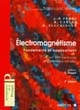 Electromagnétisme, fondements et applications : avec 300 exercices et problèmes résolus