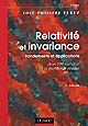 Relativité et invariance : fondements et applications : avec 150 exercices et problèmes résolus