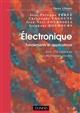 Électronique : fondements et applications : avec 250 exercices et problèmes résolus