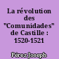 La révolution des "Comunidades" de Castille : 1520-1521