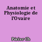 Anatomie et Physiologie de l'Ovaire