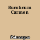 Bucolicum Carmen