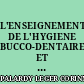 L'ENSEIGNEMENT DE L'HYGIENE BUCCO-DENTAIRE ET LA MOTIVATION CHEZ L'ENFANT