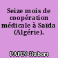 Seize mois de coopération médicale à Saïda (Algérie).