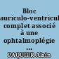 Bloc auriculo-ventriculaire complet associé à une ophtalmoplégie externe progressive : à propos d'une observation : revue de la littérature.