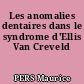 Les anomalies dentaires dans le syndrome d'Ellis Van Creveld