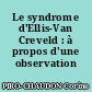 Le syndrome d'Ellis-Van Creveld : à propos d'une observation