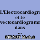L'Electrocardiogramme et le vectocardiogramme dans le contrôle médical de l'entraînement d'un groupe de rameurs.