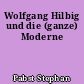 Wolfgang Hilbig und die (ganze) Moderne