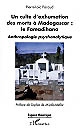 Un culte d'exhumation des morts à Madagascar : le Famadihana : anthropologie psychanalytique