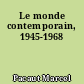 Le monde contemporain, 1945-1968