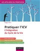 Pratiquer l'ICV : l'intégration du cycle de la vie